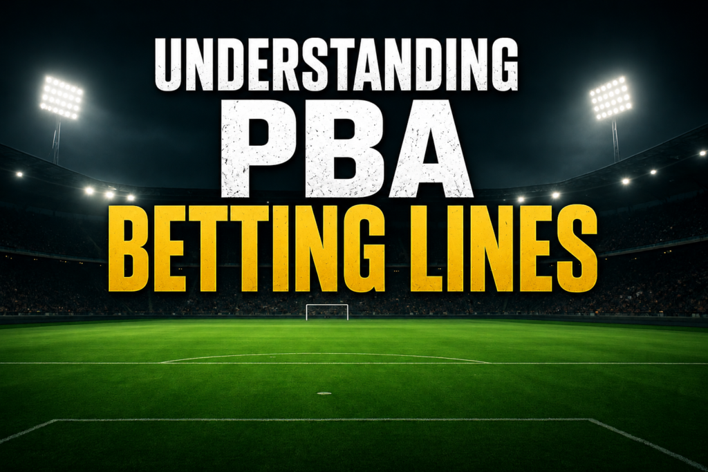 Guide to understanding PBA Betting Lines