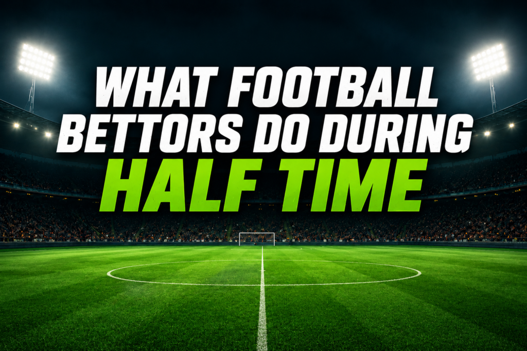 Football Bettors Half Time
